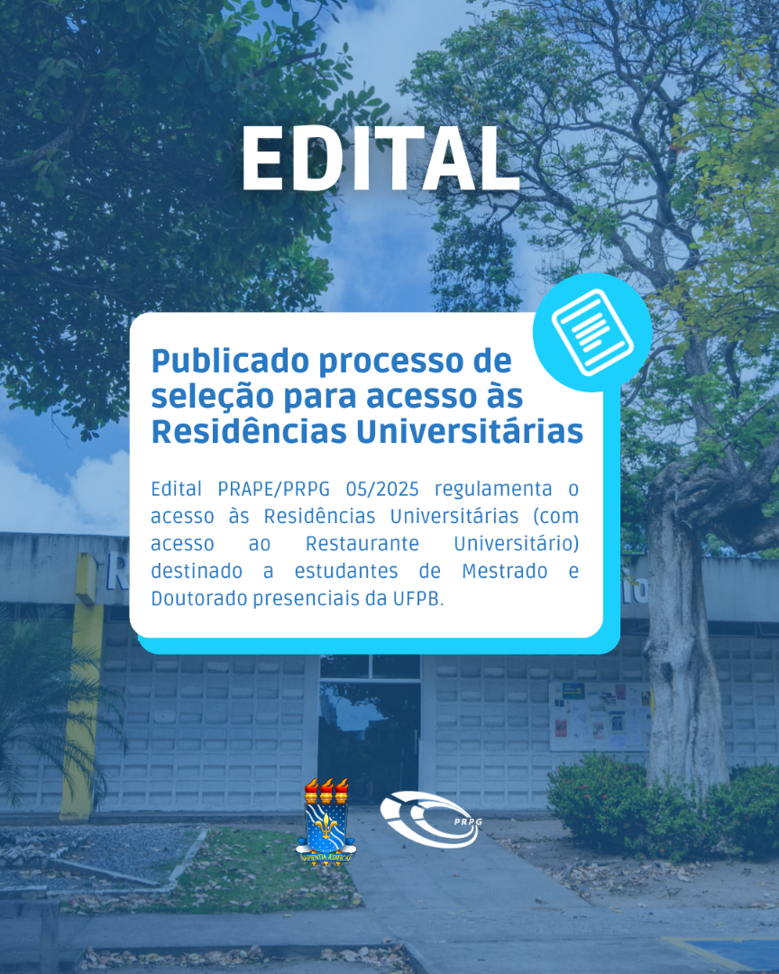 Edital PRAPE/PRPG 05/2025 oficializa chamada para seleção de estudantes de Pós-Graduação para acesso à Residência Universitária, e também ao Restaurante Universitário